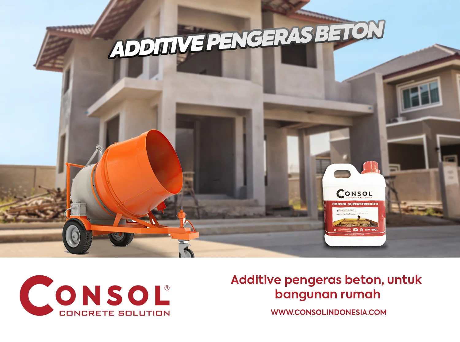 Additive Pengeras Beton Untuk Bangunan Rumah