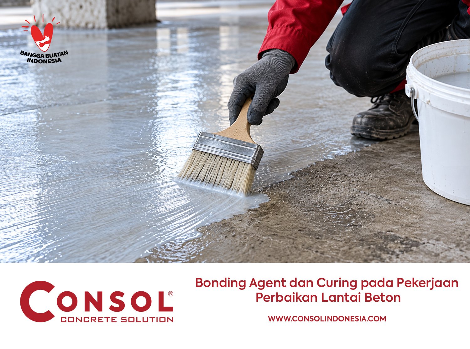Bonding Agent dan Curing pada Pekerjaan Perbaikan Lantai Beton